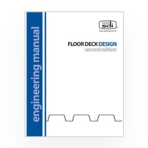 Floor Deck Design Manual Second Edition – No. FDDM2 - Steel Deck Institute